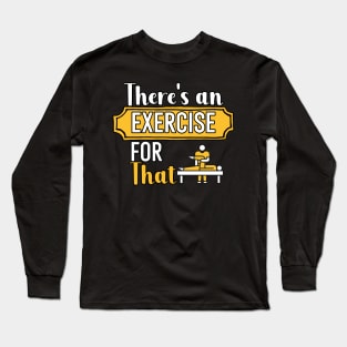 Theres an Exercise for That Long Sleeve T-Shirt